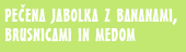 pečena jabolka z bananami, brusnicami in medom